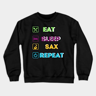 Funny eat sleep sax Crewneck Sweatshirt